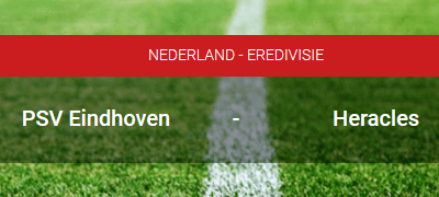De quoteringen voor PSV - Heracles in de Eredivisie bij Circus online