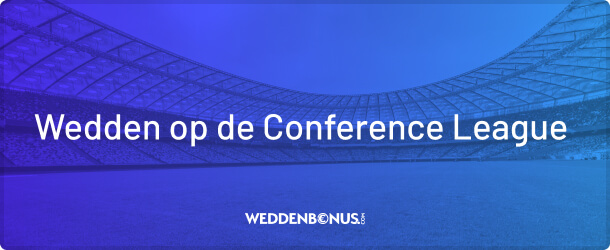 Wedden op Conference League