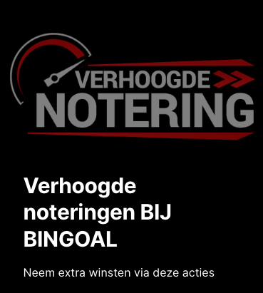 Bingoal verhoogde noteringen Nederland en België
